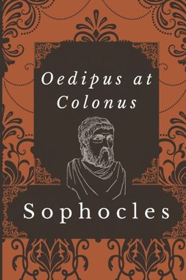 Oedipus at Colonus Oedipus at Colonus