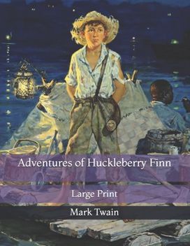 Adventures of Huckleberry Finn Adventures of Huckleberry Finn