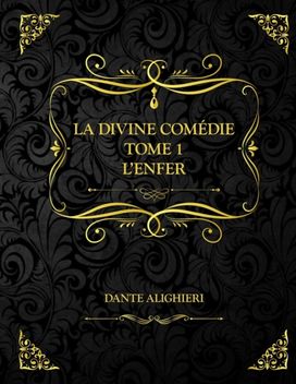 La Divine Comedie - Tome 1 - L'enfer La Divine Comedie - Tome 1 - L'enfer