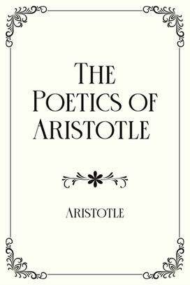 The Poetics of Aristotle