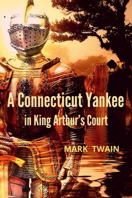 A Connecticut Yankee in King Arthur's Court A Connecticut Yankee in King Arthur's Court