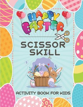 Happy Easter Scissor Skills Activity Book for Kids