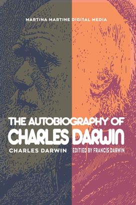 The Autobiography of Charles Darwin