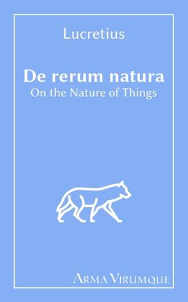 On the Nature of Things - De Rerum Natura - Lucretius
