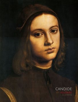 Candide by Voltaire (Illustrated) Candide by Voltaire (Illustrated)