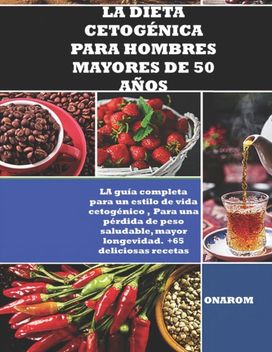 La Dieta Cetogenica Para Hombres Mayores De 50 Anos