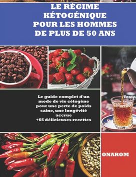 Le Regime Ketogenique Pour Les Hommes De Plus De 50 Ans
