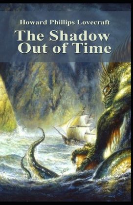 The Shadow Out of Time Illustrated