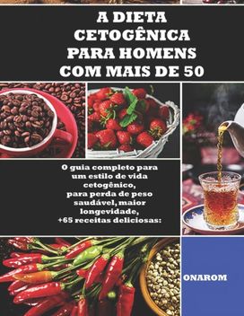 A Dieta Cetogenica Para Homens Com Mais De 50 A Dieta Cetogenica Para Homens Com Mais De 50