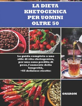 La Dieta Khetogenica Per Uomini Oltre 50