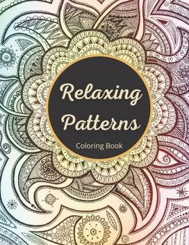 Relaxing Patterns Coloring Book
