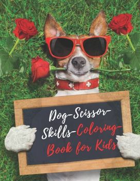 Dog Scissor Skills Coloring Book for Kids