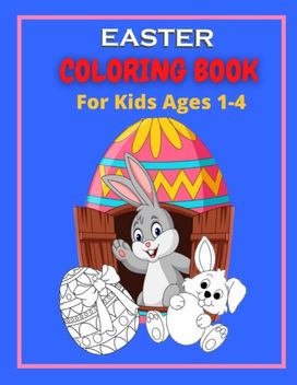 Easter Coloring Book for Kids Ages 1 - 4