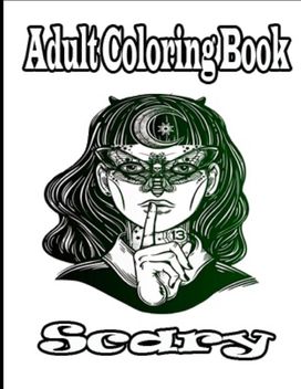 Adult Coloring Book Scary Adult Coloring Book Scary