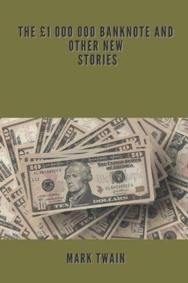 The Gbp1,000,000 Bank Note and Other New Stories The Gbp1,000,000 Bank Note and Other New Stories