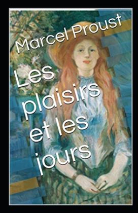 Les Plaisirs Et Les Jours Annote
