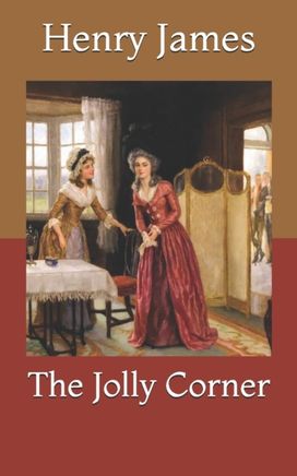 The Jolly Corner The Jolly Corner