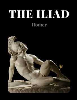 The Iliad by Homer