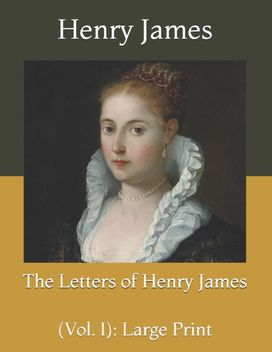 The Letters of Henry James