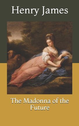 The Madonna of the Future