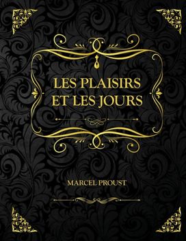 Les Plaisirs Et Les Jours