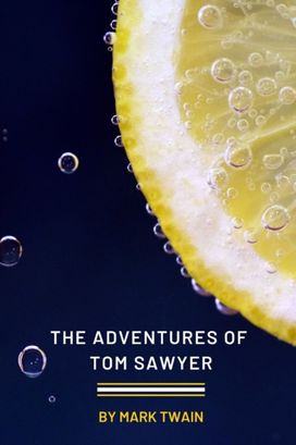 The Adventures of Tom Sawyer by Mark Twain