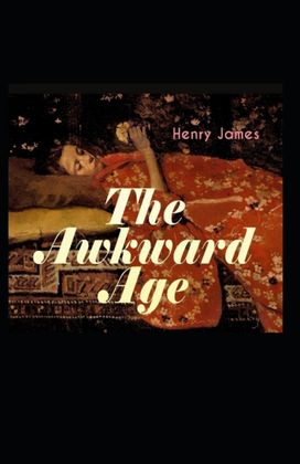 The Awkward Age The Awkward Age