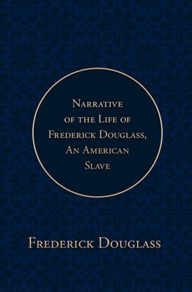 Narrative of the Life of Frederick Douglass, an American Slave