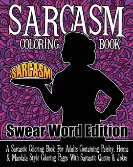 Sarcasm Coloring Book Swear Word Edition