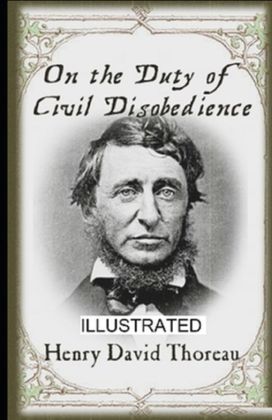 On the Duty of Civil Disobedience  Illustrated