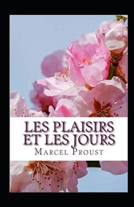 Les Plaisirs Et Les Jours Annote