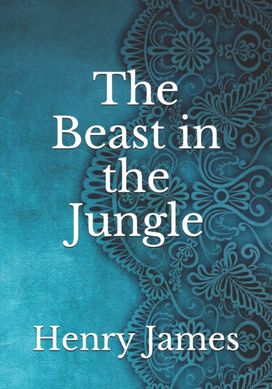 The Beast in the Jungle