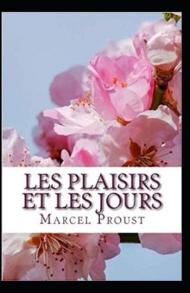 Les Plaisirs Et Les Jours Annote