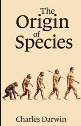 On the Origin of Species Illustrated On the Origin of Species Illustrated