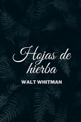 Hojas De Hierba De Walt Whitman