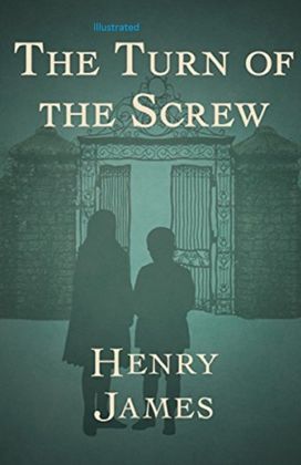 The Turn of the Screw Illustrated The Turn of the Screw Illustrated