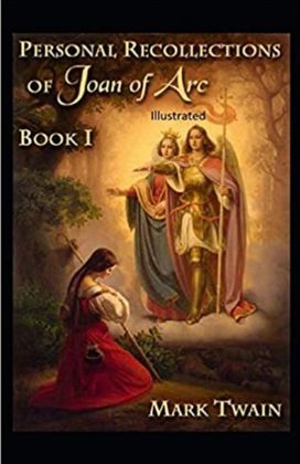 Personal Recollections of Joan of Arc Annotated Personal Recollections of Joan of Arc Annotated