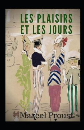 Les Plaisirs Et Les Jours Annote