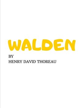 Walden by Henry David Thoreau Walden by Henry David Thoreau