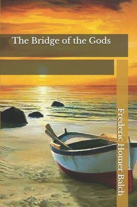 The Bridge of the Gods The Bridge of the Gods