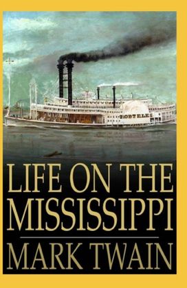 Life on the Mississippi Annotated Life on the Mississippi Annotated