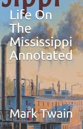 Life on the Mississippi Annotated