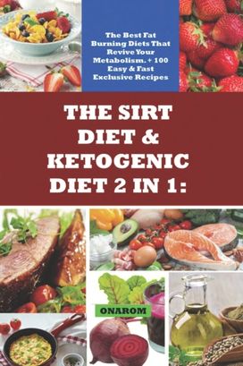 The Sirt Diet & Ketogenic Diet 2 in 1
