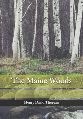 The Maine Woods The Maine Woods