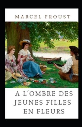 A L'ombre Des Jeunes Filles En Fleurs Annote