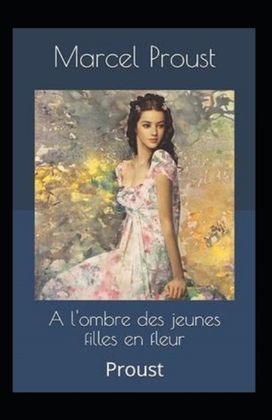 A L'ombre Des Jeunes Filles En Fleurs Annote