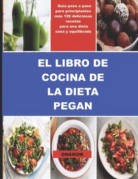 El Libro De Cocina De La Dieta Pegan