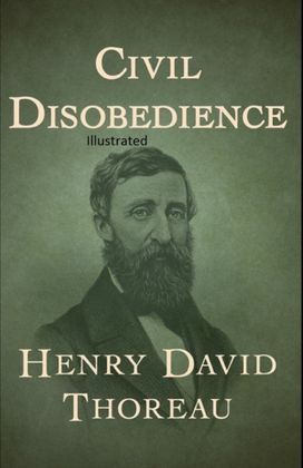 Civil Disobedience Illustrated Civil Disobedience Illustrated