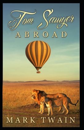 Tom Sawyer Abroad Annotated Tom Sawyer Abroad Annotated