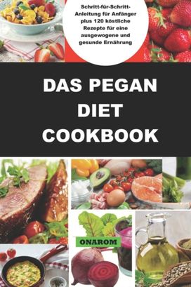 Das Pegan Diet Cookbook